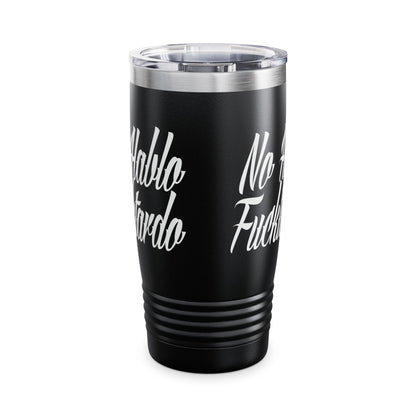 Tumbler - 'No Hablo Fucktardo' Millwrightlife Jobsite 20oz Ringneck Tumbler