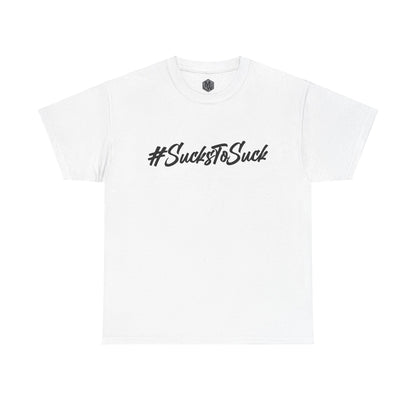 Heavy Cotton Tee Sucks to Suck T-Shirt Millwrightlife Hashtag Design