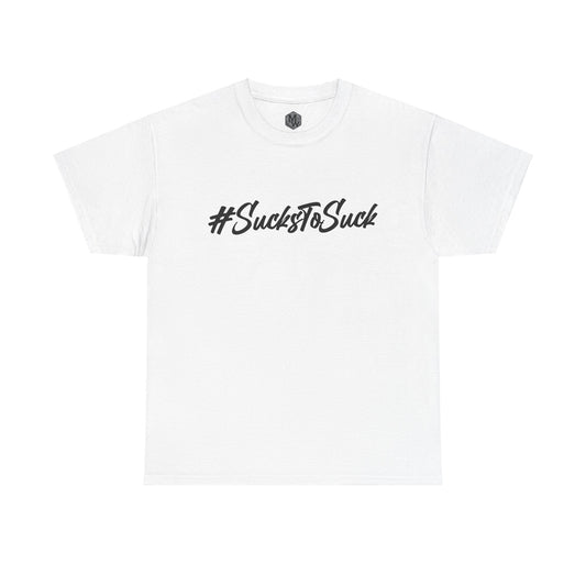 Heavy Cotton Tee Sucks to Suck T-Shirt Millwrightlife Hashtag Design